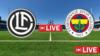 Fenerbahce Vs Lugano UEFA Champions League football match today Live 2024 [upl. by Sonitnatsok17]