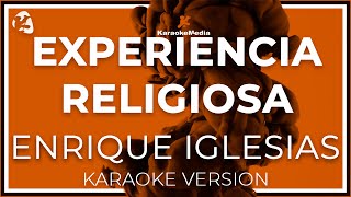 Enrique Iglesias  Experiencia Religiosa INSTRUMENTAL KARAOKE [upl. by Alletnahs95]