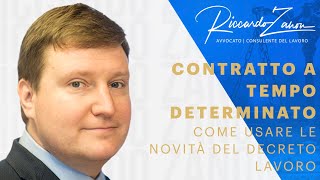 Contratto a tempo determinato come usare le novità del Decreto Lavoro [upl. by Cathy]