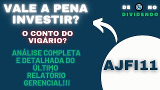 AJFI11 VALE A PENA INVESTIR ANÁLISE DO ULTIMO RELATÓRIO fiisdetijolo fiis fundosimobiliarios [upl. by Congdon]