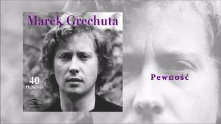 Marek Grechuta  Pewność Official Audio [upl. by Tawsha]