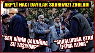 AKPLİ HACI DAYILAR RÖPORTAJA GİRDİ YİNE SABRIMIZI ZORLADI  SONUNA KADAR İZLEYİN [upl. by Clo]