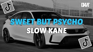 DJ SWEET BUT PSYCHO SLOW KANE VIRAL TIKTOK [upl. by Atikram]