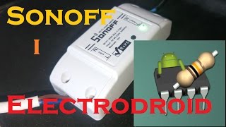 72 SonOff i Electrodroid [upl. by Etiuqal45]