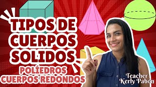 CLASIFICACIÓN CUERPOS SÓLIDOS  Poliedros y cuerpos redondos Matemáticas para niños de primaria [upl. by Apul]