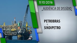 Aud de Dissídio  Petrobras 10102016 [upl. by Prissie833]