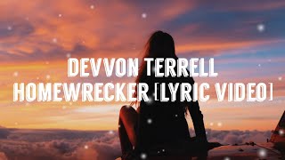 Devvon Terrell  Homewrecker Lyric Video [upl. by Neruat876]