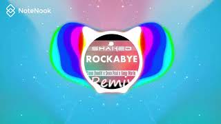 RockabyeSHAKED Remix  ft Sean Paul amp AnneMarie Clean Bandit  NoteNook [upl. by Warfold]