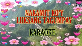 NAKAMIT KOY LUKSANG TAGUMPAY  Karaoke [upl. by Landbert]