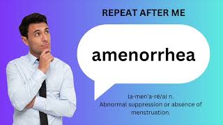 How to SAY and USE AMENORRHEA [upl. by Hibbert]