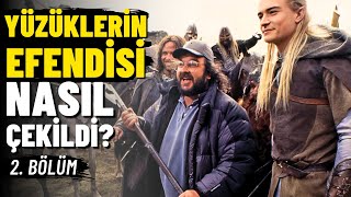 YÜZÜKLERİN EFENDİSİ ÜÇLEMESİ Nasıl Çekildi  2 Bölüm [upl. by Joao]