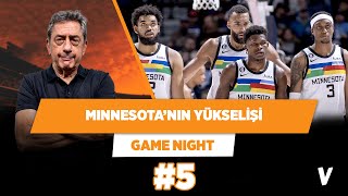 Minnesota Timberwolves genç ve tehlikeli bir takım  Murat Murathanoğlu  Game Night 5 [upl. by Jonathan]