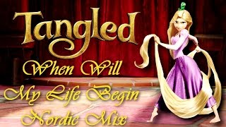 Tangled  When Will My Life Begin Nordic Mix [upl. by Lester]