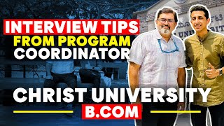 Christ University BCOM  Interview Tips FOR ALL by Program Coordinator [upl. by Hebel]