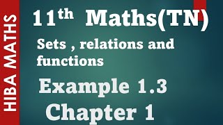 11th maths 1 example 13 setsrelations and functions chapter tn syllabus [upl. by Yrrej]