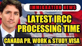 🚨 IRCC Processing Times for Sept 2024 Canada PR Work amp Study Visas—What You Need to Know [upl. by Eidnim]