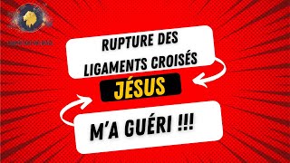 Guérison des ligaments croisés au nom de Jesus Limpossible à lhomme est possible pour Dieu [upl. by Seitz840]