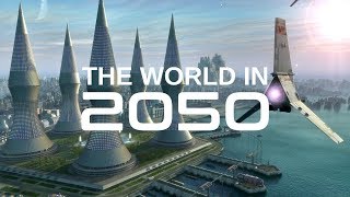 The World In 2050 The Real Future Of Earth BBC amp Nat Geo Documentaries [upl. by Nidnerb]