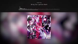 かめりあCamellia  Bring Our Ignition Back  Voltage REIgnition [upl. by Tengler]