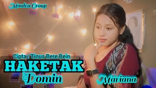 Musik Foun Timor Leste🇹🇱 HAKETAK DOMIN cover by MARIANA [upl. by Hacissej113]