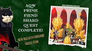 AQW Prime Fiend Shard quest complete New nulgath endgame house item [upl. by Clein954]