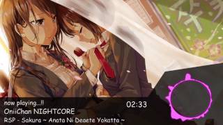 「NIGHTCORE」RSP – Sakura  Anata Ni Deaete Yokatta [upl. by Coridon]