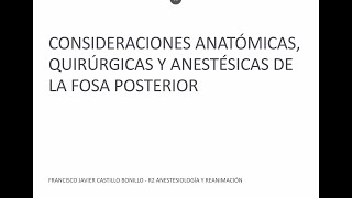 Consideraciones anatómicas quirúrgicas y anestésicas en cirugías de fosa posterior [upl. by Rehtae]