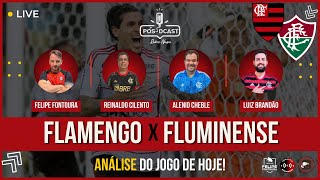 FLAMENGO X FLUMINENSE  PÓSDCAST RUBRONEGRO [upl. by Radnaskela]