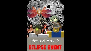 Project Baki 2 Eclipse Raid Explained [upl. by Oluas]