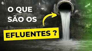 O que são os EFLUENTES   Resíduo Líquido ou Água Residual [upl. by Katherine783]