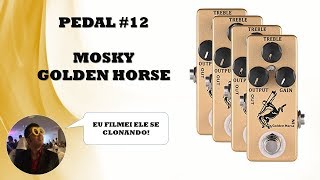 PEDAL 12  MOSKY GOLDEN HORSE LINK PARA COMPRAR NA DESCRIÇÃO [upl. by Ramal922]