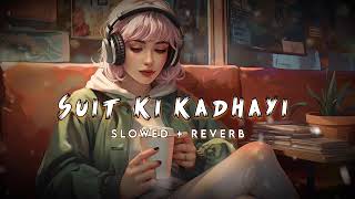 Suit Ki Kadhayi  Lofi  SlowedReverb  Old Sinners  Shiva Choudhary  Feat Nishi Tanwar Gavish [upl. by Aham]