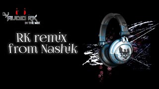 RK DJ remix from Nashik [upl. by Kynan]