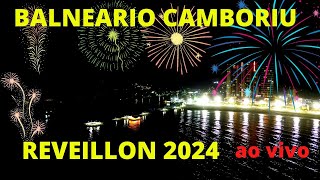 BALNEÁRIO CAMBORIÚ reveillon 2024 AO VIVO [upl. by Amethyst]