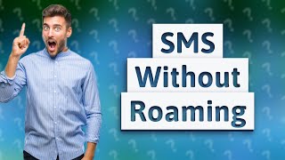 Can I receive SMS with data roaming off [upl. by Allerus]