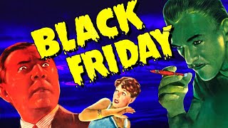 Black Friday starring Karloff and Lugosi Streaming Review [upl. by Labanna843]