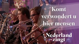 Komt verwondert u hier mensen  Nederland Zingt [upl. by Chemesh]