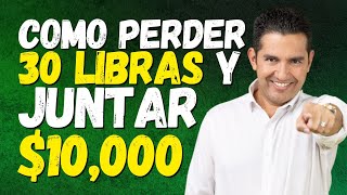 Como perder 30 libras y juntar 10000  Andres Gutierrez [upl. by Brathwaite]