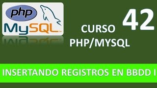 Curso PHP MySQL Insertando registros en BBDD MySql Vídeo 42 [upl. by Ailaza]