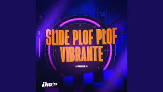 Slid Plof Plof Vibrante [upl. by Kitrak118]