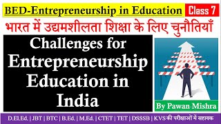 Challenges for Entrepreneurship Education in India  Entrepreneurship in Education  By Pawan Mishra [upl. by Alad311]