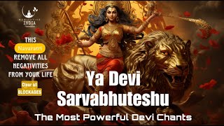 YA DEVI SARVABHUTESHU Mantra CHANTING 1 Hour  Powerful Devi Stuti Chants Remove Negative Energy [upl. by Adnwahsat]