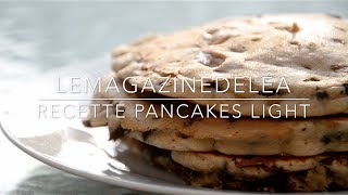 Recette Pancakes Light  LeMagazinedeLea [upl. by Cnahc814]