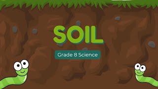 Soil  Grade 8 Science [upl. by Mahgem]