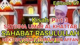 Kisah SAYDINA UMAR AL KHATTAB NEXT SAYDINA UTHMAN BIN AFFAN [upl. by Revert]