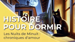 Histoire pour Dormir  Adultes😴💤  Les Nuits de Minuit  30 min  Voix homme  FR [upl. by Bary91]