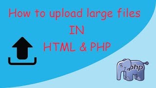 How to upload large files in php [upl. by Aneladdam]