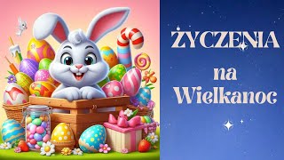 🐥 Życzenia Wielkanocne dla Dziecka 2024 🥚 Wielkanoc 2024 🐥Życzenia na Wielkanoc dla Dziecka [upl. by Akila]