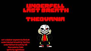 underfell last breath theovania [upl. by Gnoy]