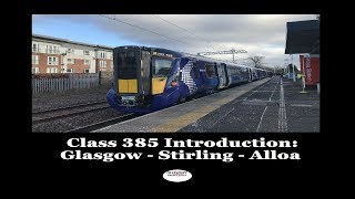 Glasgow  Stirling  Alloa  Scotrail Class 385 Introduction [upl. by Vallie]